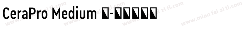 CeraPro Medium 中字体转换